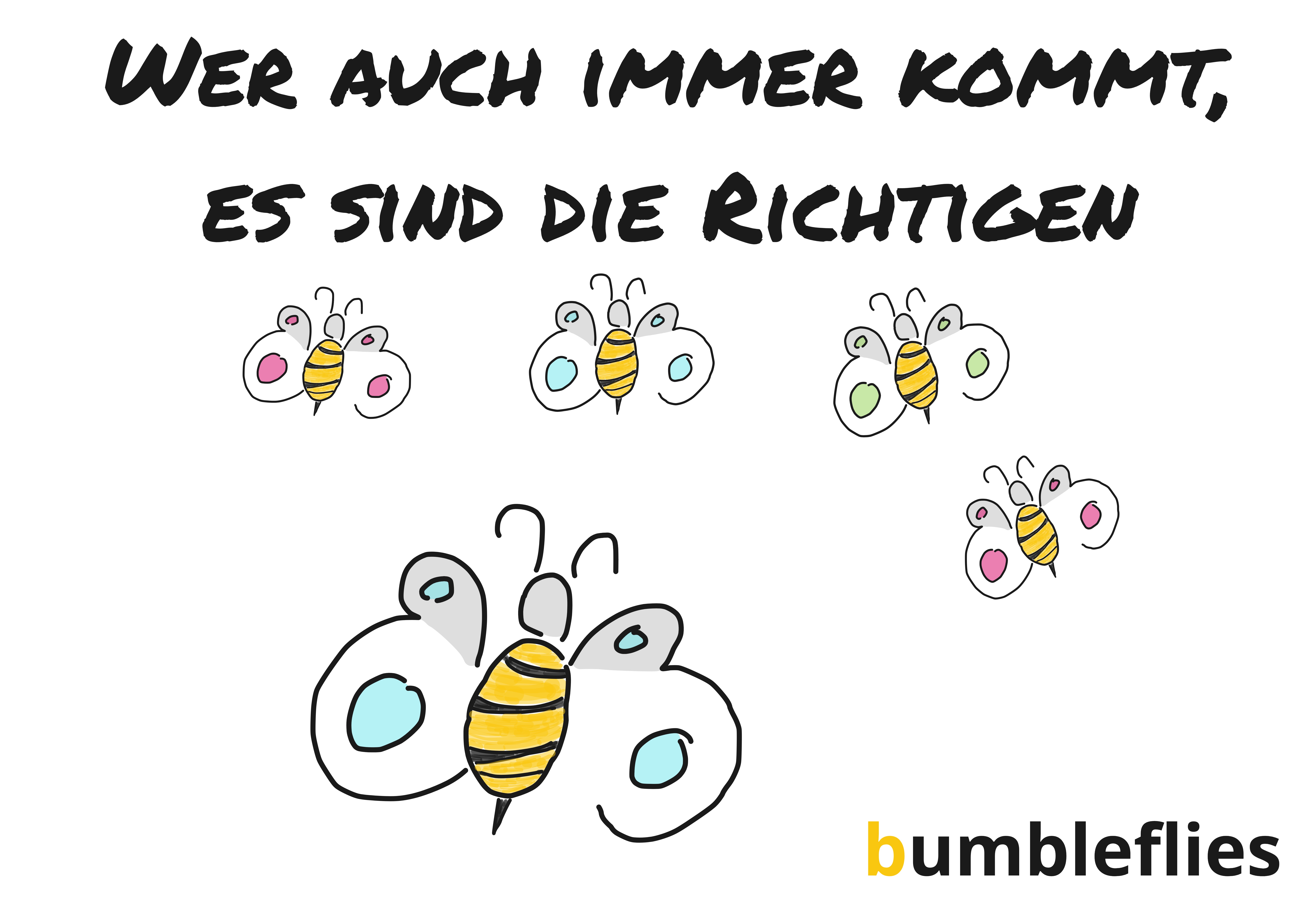 Wer auch immer kommt, es sind die richtigen